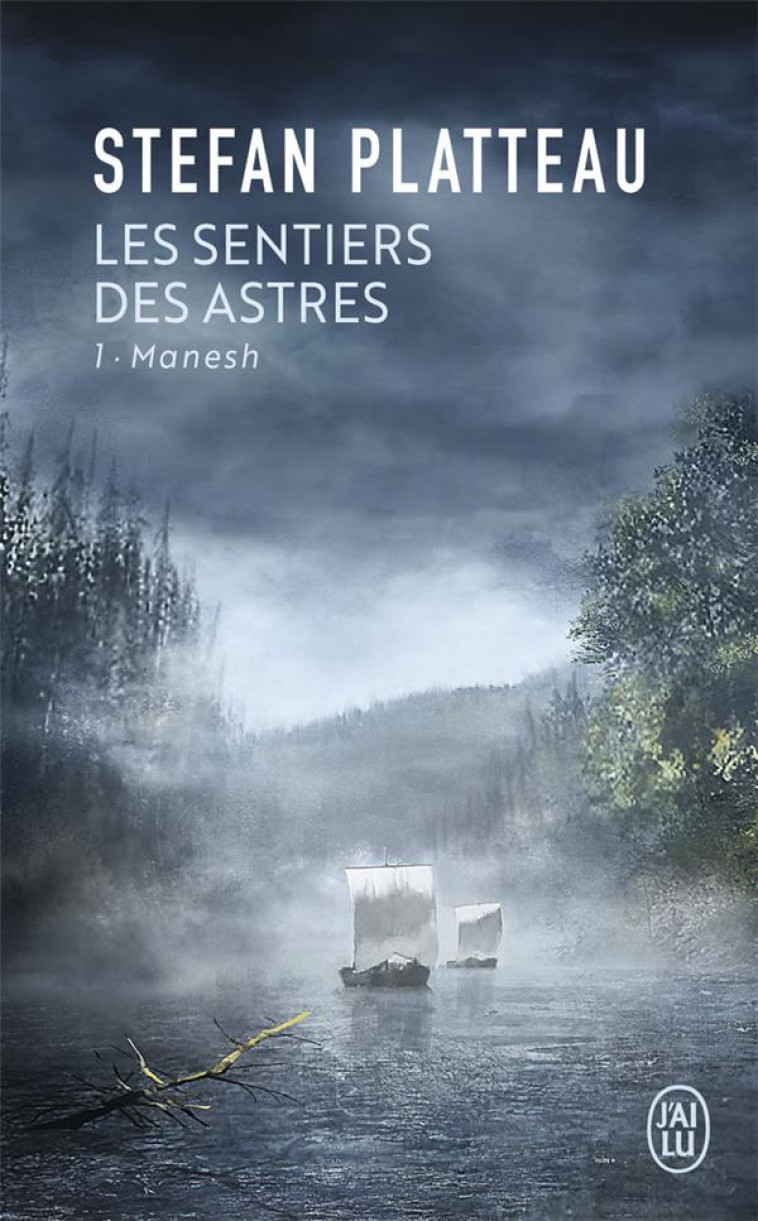 LES SENTIERS DES ASTRES T.1 : MANESH - PLATTEAU STEFAN - J'ai lu