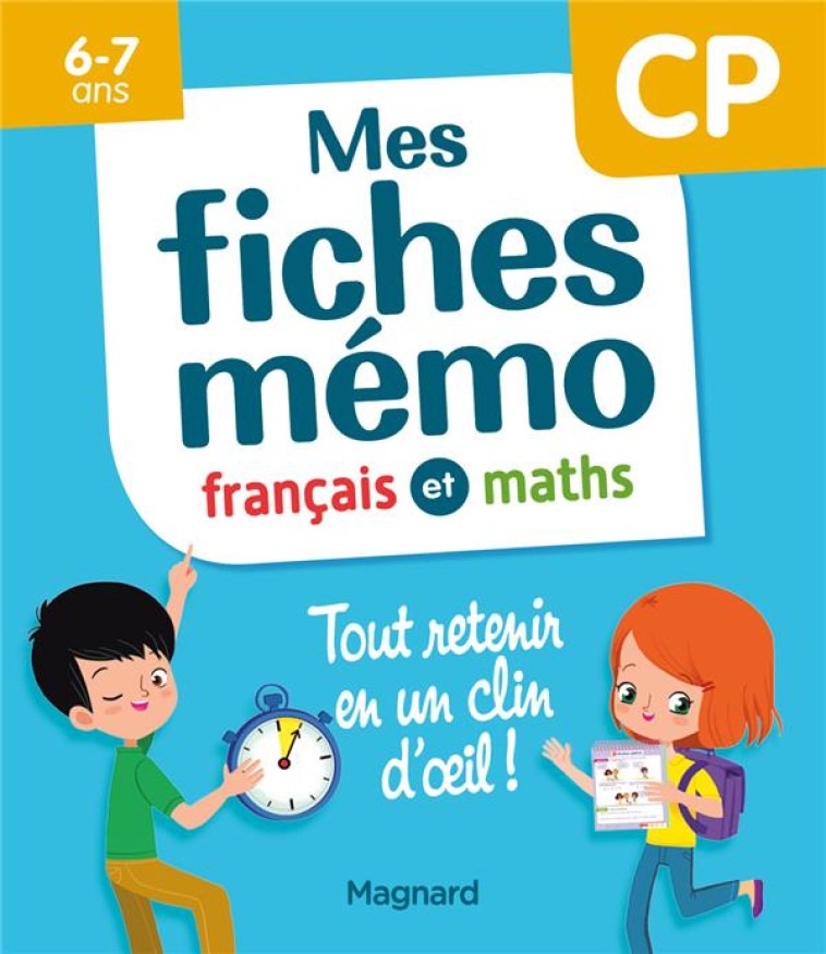 MES FICHES MEMO FRANCAIS ET MATHS CP - TOUT RETENIR EN UN CLIN D'OEIL - CEARD MORGANE - MAGNARD