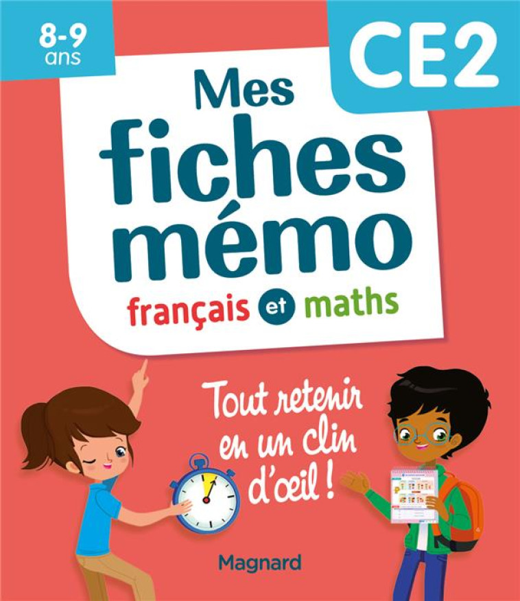 MES FICHES MEMO FRANCAIS ET MATHS CE2 - TOUT RETENIR EN UN CLIN D'OEIL - CEARD MORGANE - MAGNARD