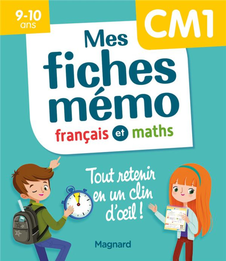 MES FICHES MEMO FRANCAIS ET MATHS CM1 - TOUT RETENIR EN UN CLIN D'OEIL - CEARD/WALTER - MAGNARD