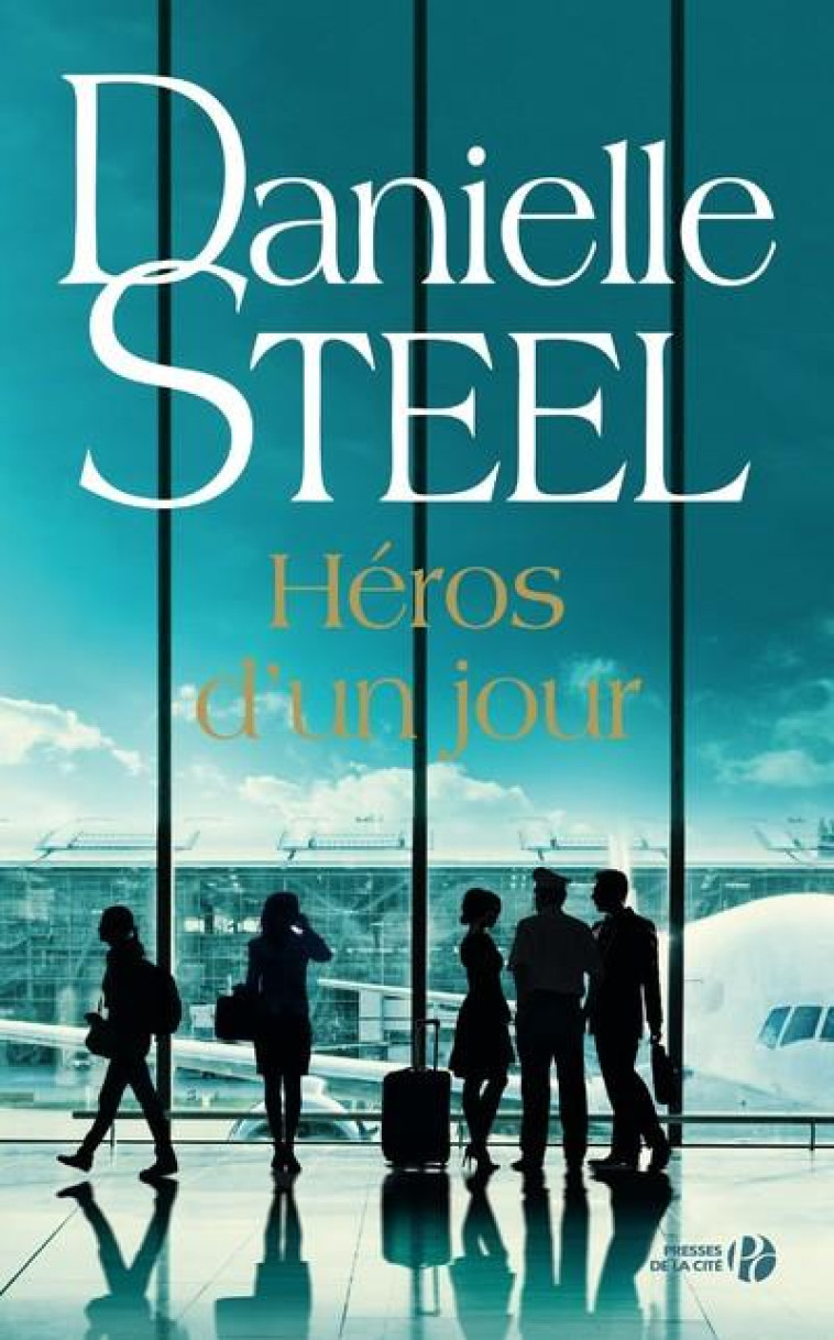 HEROS D'UN JOUR - STEEL DANIELLE - PRESSES CITE