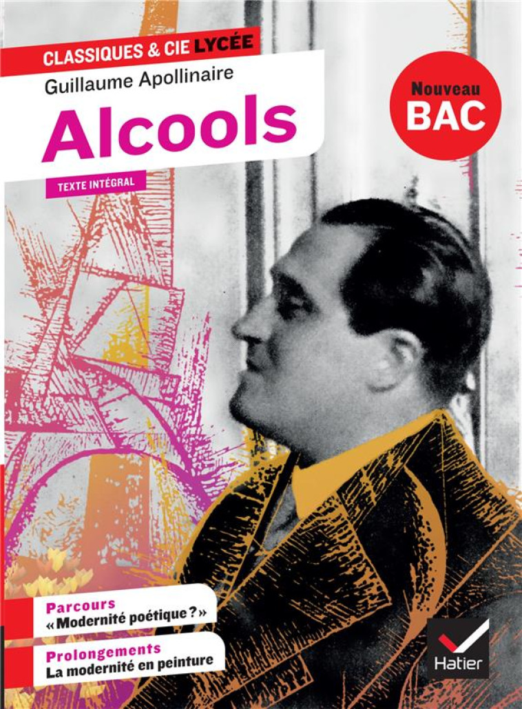 ALCOOLS - SUIVI D'UN PARCOURS  MODERNITE POETIQUE ? - APOLLINAIRE G. - HATIER SCOLAIRE