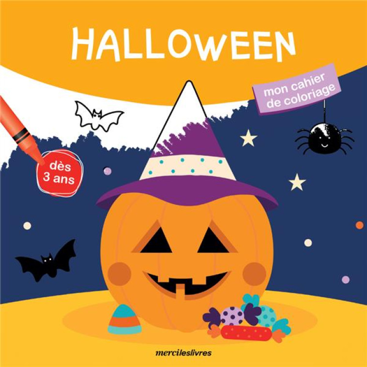 HALLOWEEN - MON CAHIER DE COLORIAGE - 17 COLORIAGES POUR S'AMUSER ET APPRENDRE ! - COLLECTIF - MERCILESLIVRES