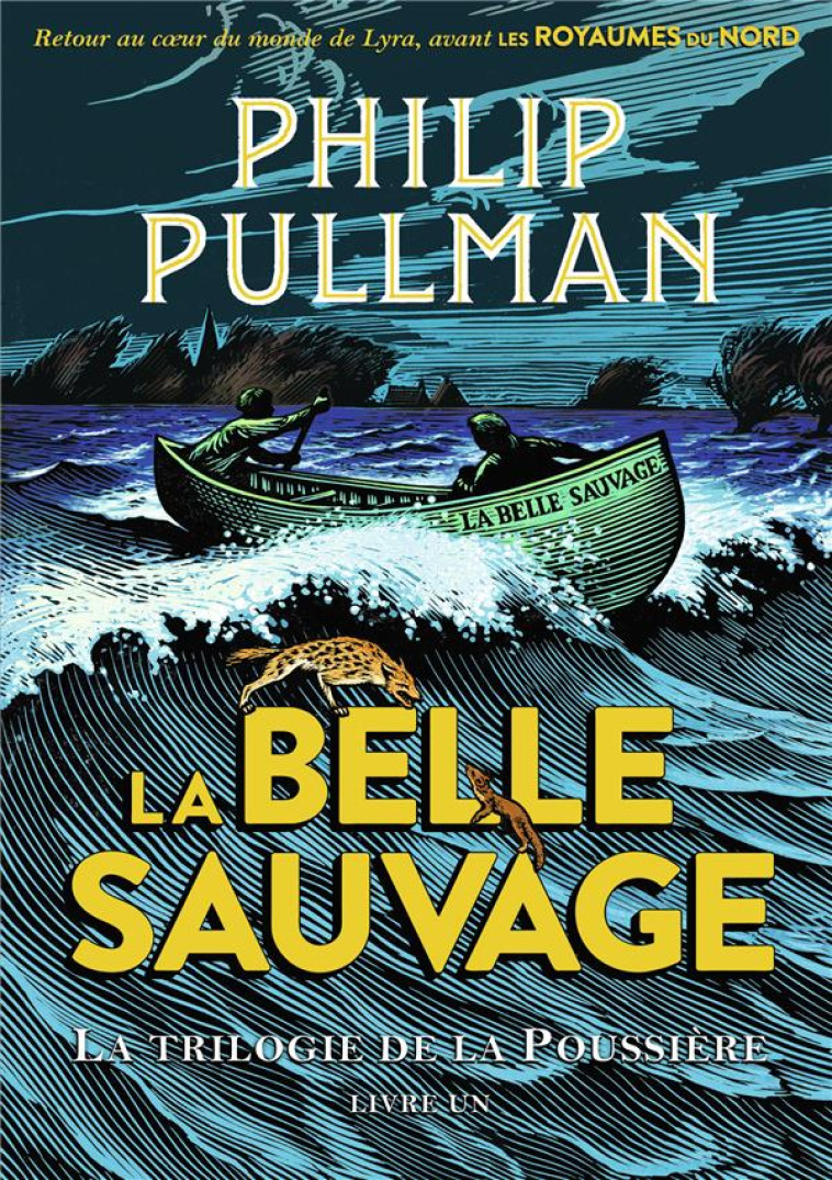 LA TRILOGIE DE LA POUSSIERE T.1 : LA BELLE SAUVAGE - PULLMAN/WORMELL - Gallimard-Jeunesse