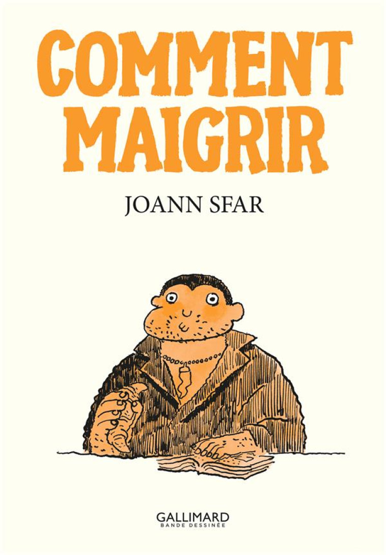 COMMENT MAIGRIR - SFAR JOANN - GALLIMARD