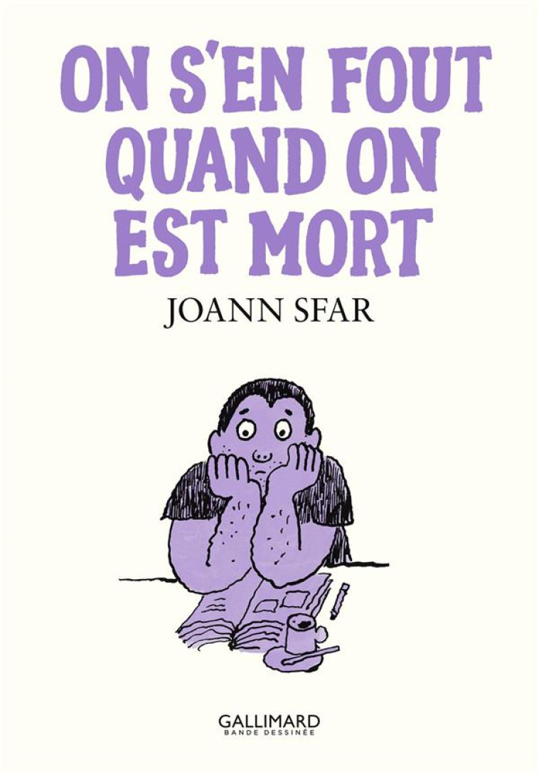 ON S'EN FOUT QUAND ON EST MORT - SFAR JOANN - GALLIMARD