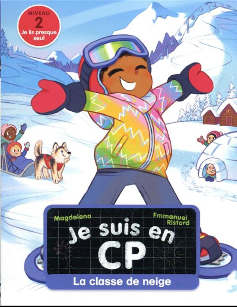 JE SUIS EN CP TOME 35 : LA CLASSE DE NEIGE - MAGDALENA/RISTORD - FLAMMARION