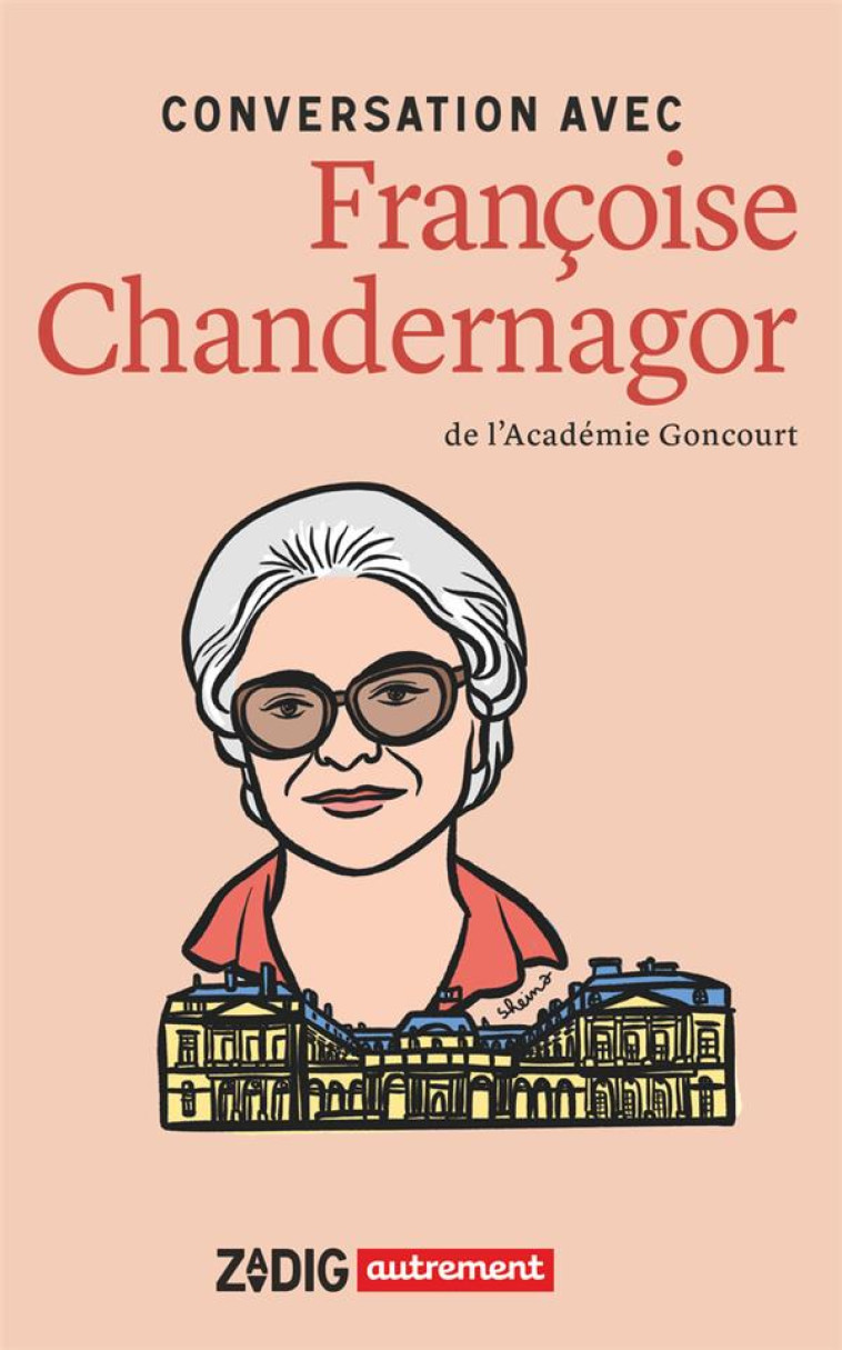 CONVERSATION AVEC FRANCOISE CHANDERNAGOR - CHANDERNAGOR F. - FLAMMARION