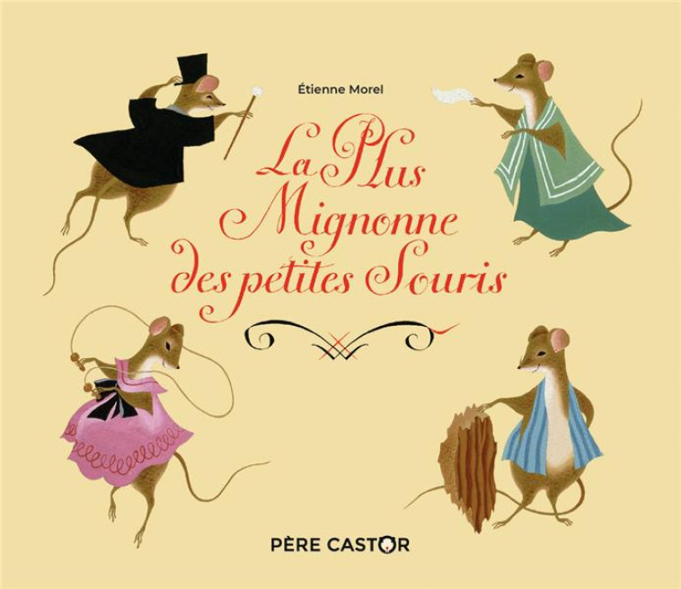 LA PLUS MIGNONNE DES PETITES SOURIS - MOREL - FLAMMARION