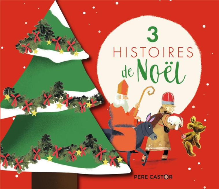 3 HISTOIRES DE NOEL - COLLECTIF - FLAMMARION