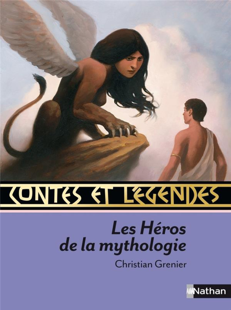 CONTES ET LEGENDES TOME 16 : LES HEROS DE LA MYTHOLOGIE - GRENIER/KAILHENN - NATHAN