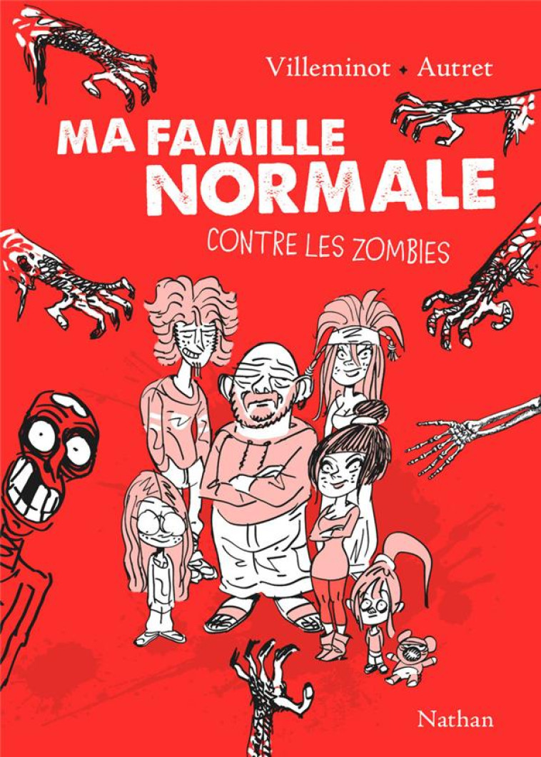 MA FAMILLE NORMALE CONTRE LES ZOMBIES TOME 1 - VILLEMINOT/AUTRET - Nathan Jeunesse