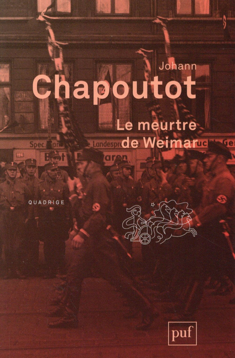 LE MEURTRE DE WEIMAR - CHAPOUTOT JOHANN - PUF