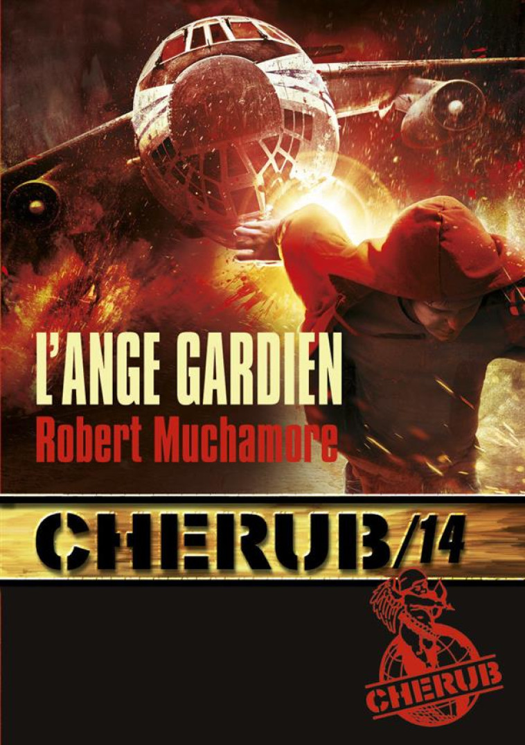 CHERUB T.14 : L'ANGE GARDIEN - MUCHAMORE ROBERT - Casterman