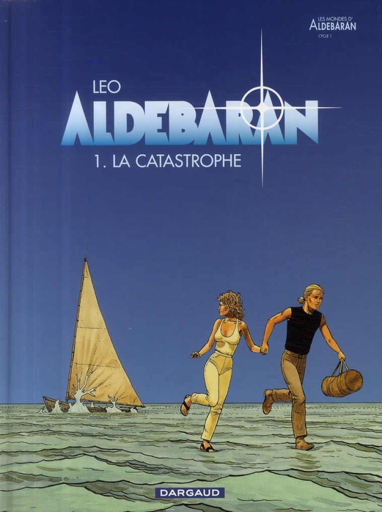 ALDEBARAN - T01 - ALDEBARAN - TOME 0 - LA CATASTROPHE - LEO - DARGAUD