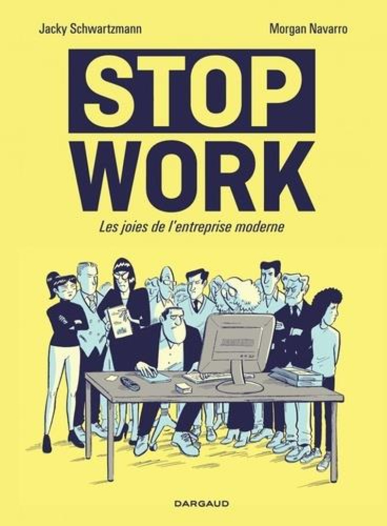 STOP WORK - SCHWARTZMANN JACKY - DARGAUD