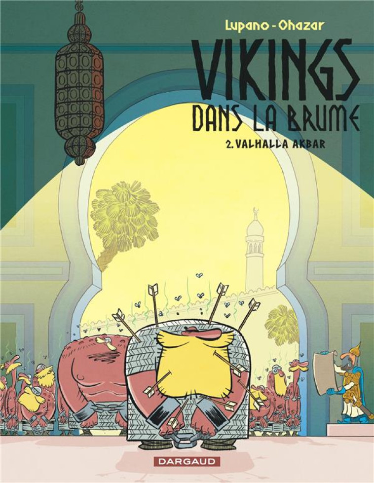 VIKINGS DANS LE BRUME - VIKINGS DANS LA BRUME - TOME 2 - VALHALLA AKBAR - LUPANO WILFRID - DARGAUD