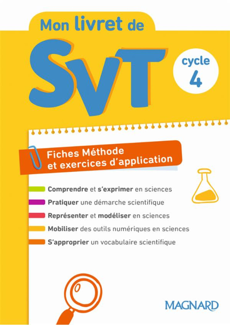 MON LIVRET DE SVT  -  CYCLE 4  -  FICHES METHODE ET EXERCICES D'APPLICATION (EDITION 2018) - GAUDENTI REBECCA - MAGNARD