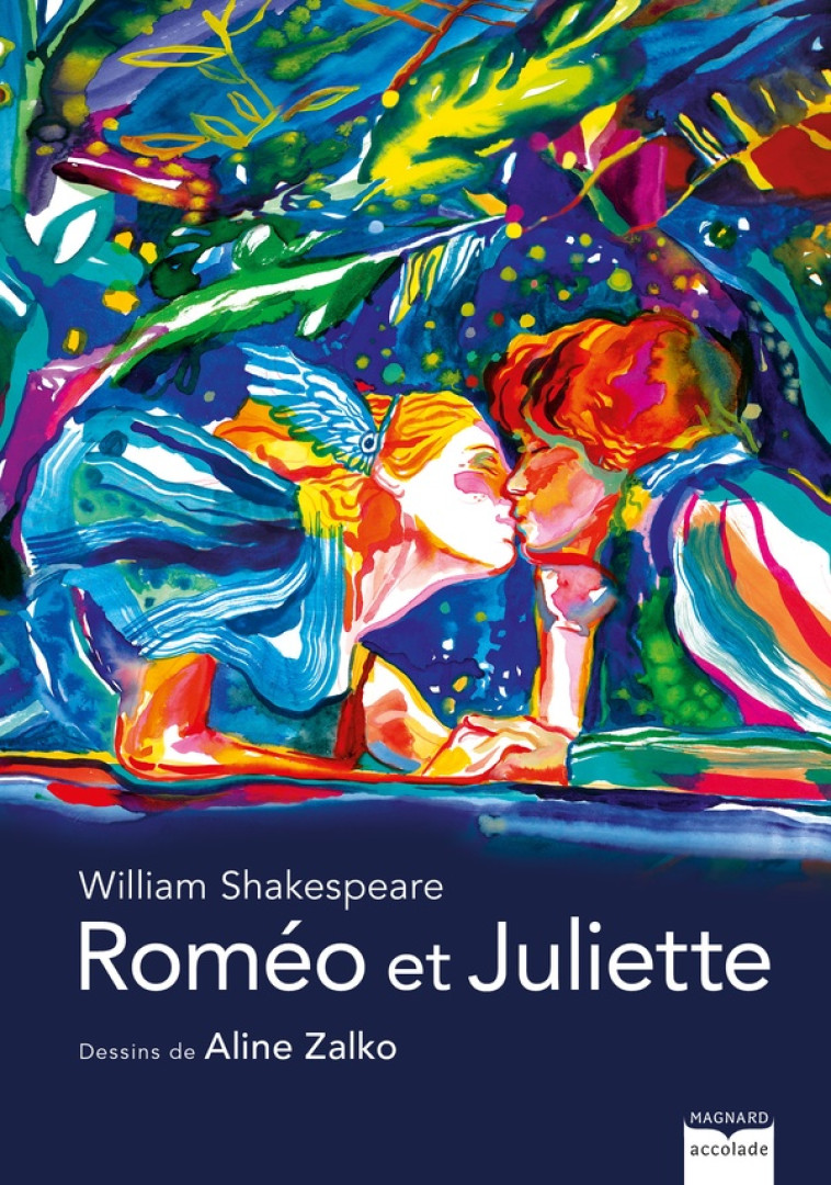 ROMEO ET JULIETTE : LA PIECE ETERNELLE DE SHAKESPEARE SUBLIMEE PAR LES DESSINS D'ALINE ZALKO - SHAKESPEARE/ZALKO - MAGNARD