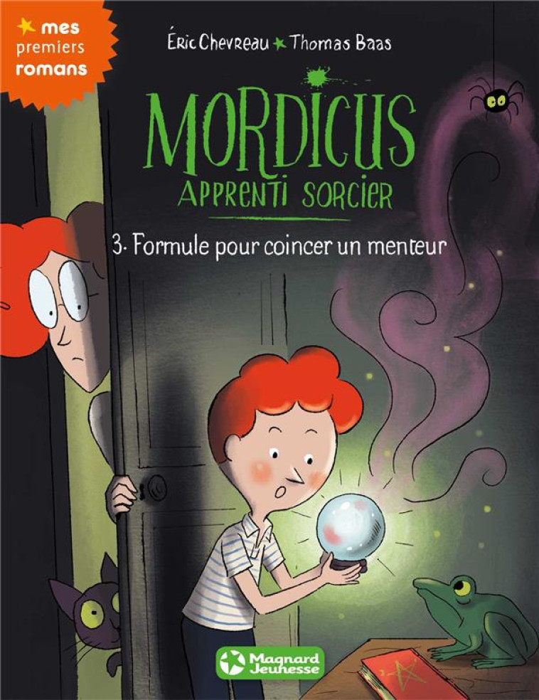 MORDICUS, APPRENTI SORCIER 3 - FORMULE POUR COINCER UN MENTEUR - CHEVREAU/BAAS - Magnard jeunesse