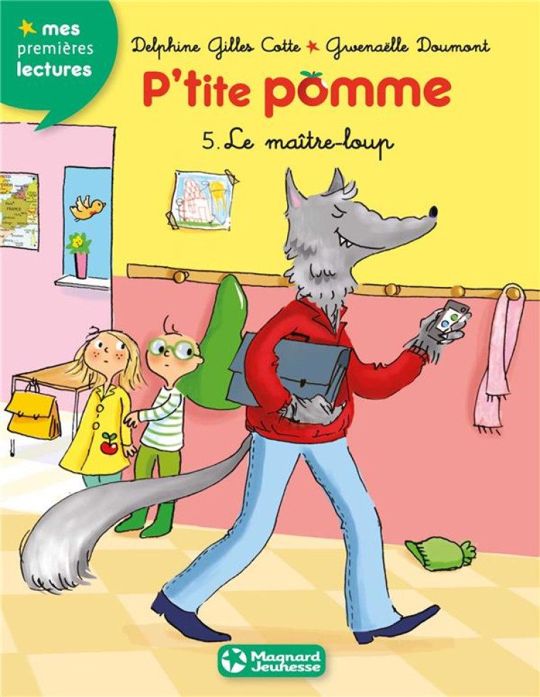 P'TITE POMME 5 - LE MAITRE-LOUP - GILLES-COTTE/DOUMONT - Magnard jeunesse