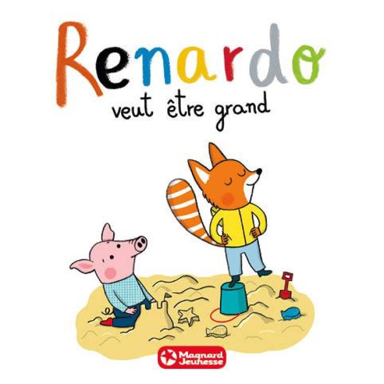 RENARDO VEUT ETRE GRAND - FURLAUD/ROSENBERG - MAGNARD