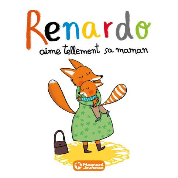 RENARDO AIME TELLEMENT SA MAMAN - FURLAUD/ROSENBERG - MAGNARD