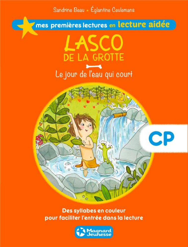 LASCO DE LA GROTTE 4 - LE JOUR DE L'EAU QUI COURT LECTURE AIDEE - BEAU/CEULEMANS - MAGNARD