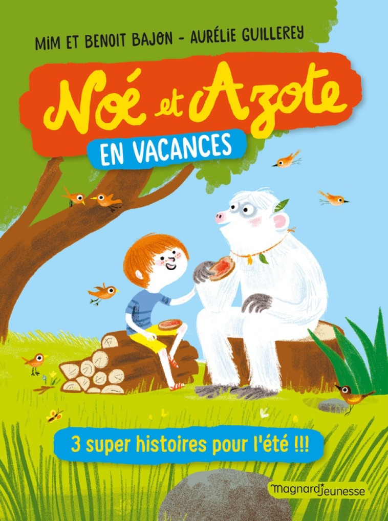 NOE ET AZOTE : EN VACANCES - MIM/GUILLEREY/BAJON - MAGNARD