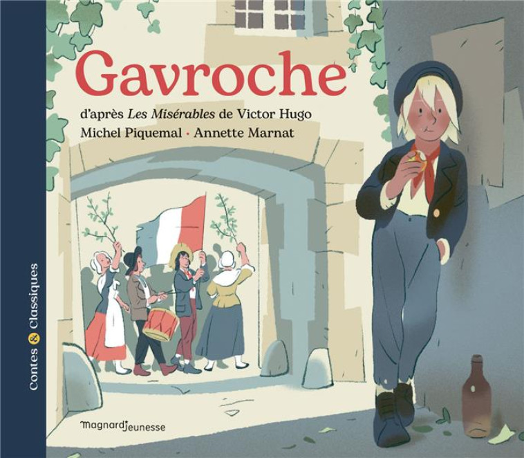 GAVROCHE - CONTES ET CLASSIQUES - PIQUEMAL/MARNAT - MAGNARD