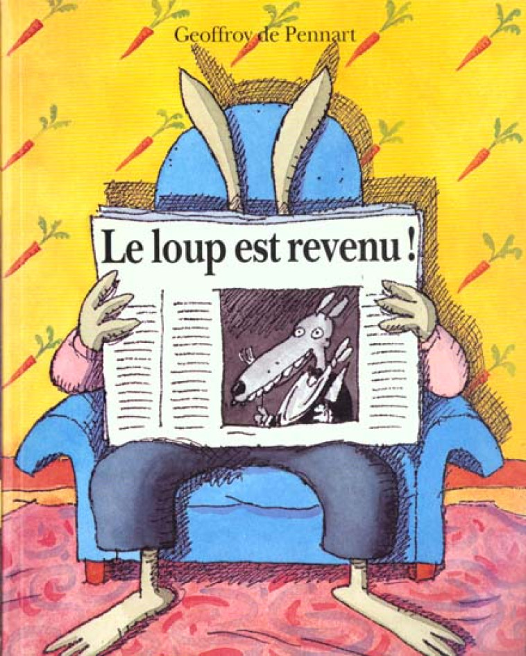 LE LOUP EST REVENU ! - T01 - LE LOUP EST REVENU ! - PENNART GEOFFROY DE - EDL