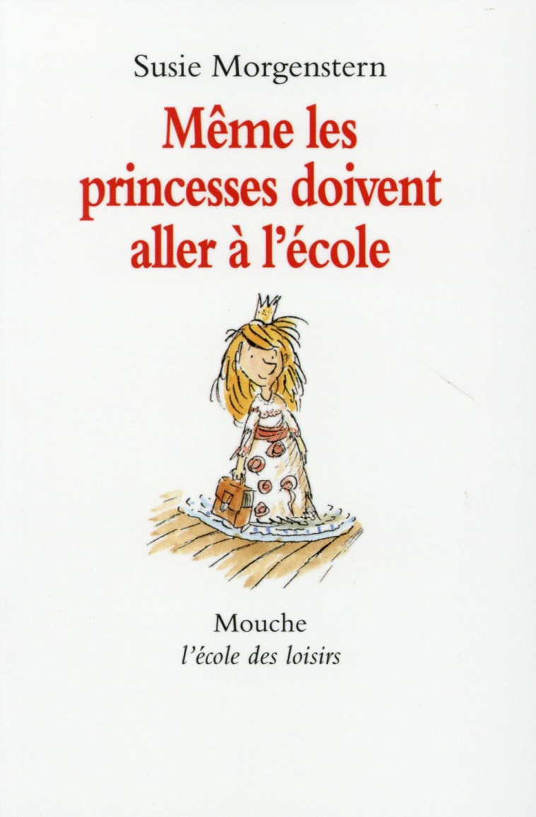 MEME LES PRINCESSES DOIVENT ALLER A L'ECOLE - MORGENSTERN/BLOCH - EDL