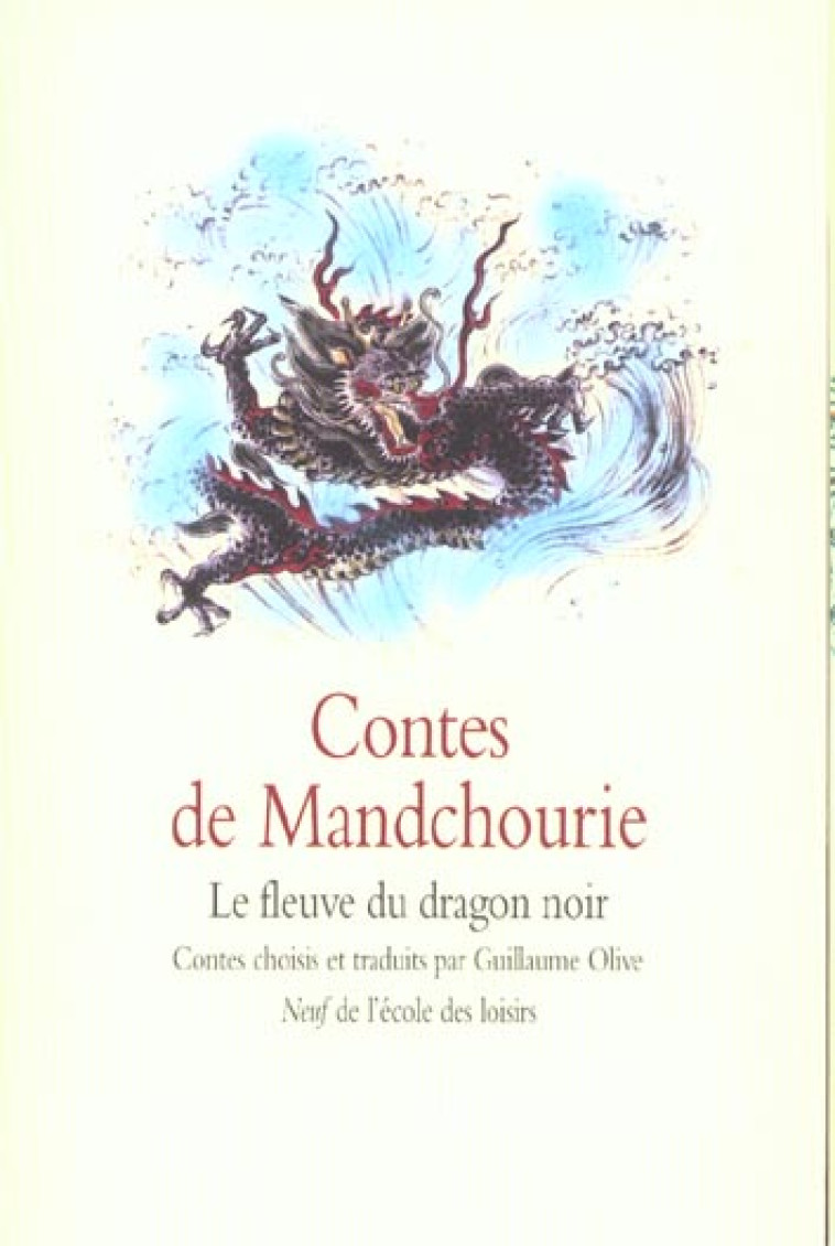 CONTES DE MANDCHOURIE  -  LE FLEUVE DU DRAGON NOIR - HE/OLIVE GUILLAUME - EDL