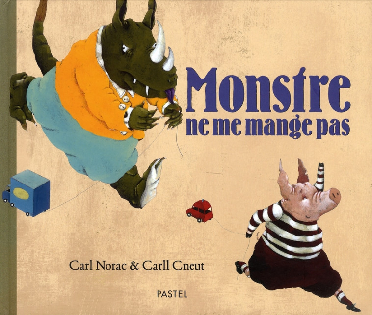 MONSTRE NE ME MANGE PAS - CNEUT CARLL - EDL