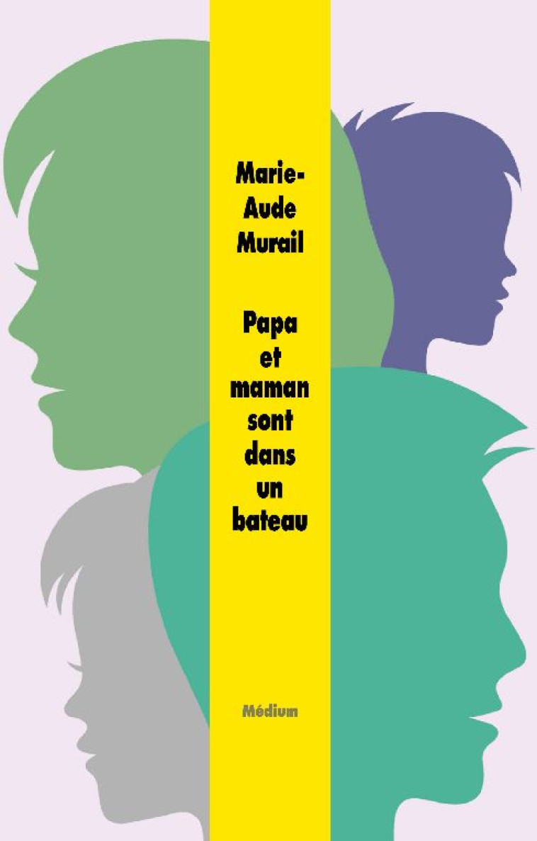 PAPA ET MAMAN SONT DANS UN BATEAU - MURAIL MARIE-AUDE - EDL