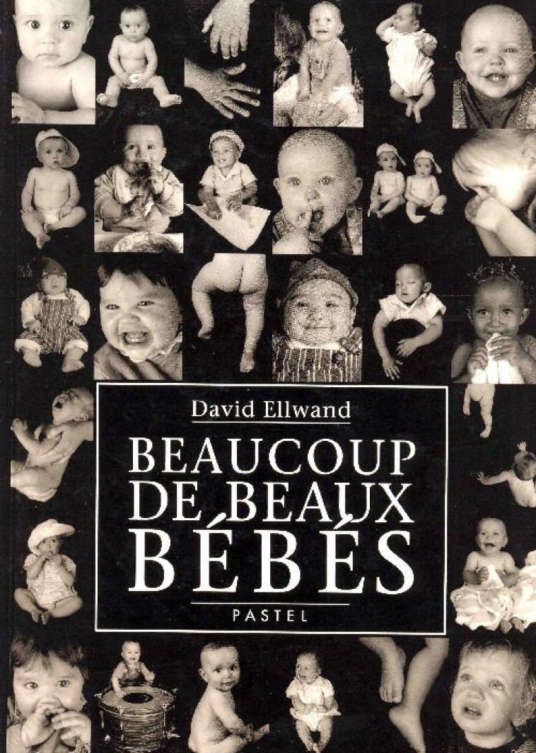 BEAUCOUP DE BEAUX BEBES (TOUT CARTON) - ELLWAND DAVID - EDL