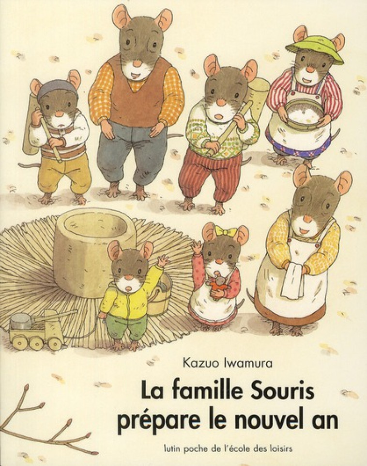 LA FAMILLE SOURIS PREPARE LE NOUVEL AN - IWAMURA KAZUO - EDL