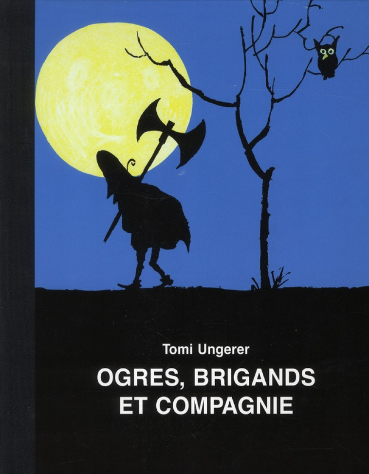 OGRES, BRIGANDS ET COMPAGNIE - UNGERER TOMI - EDL