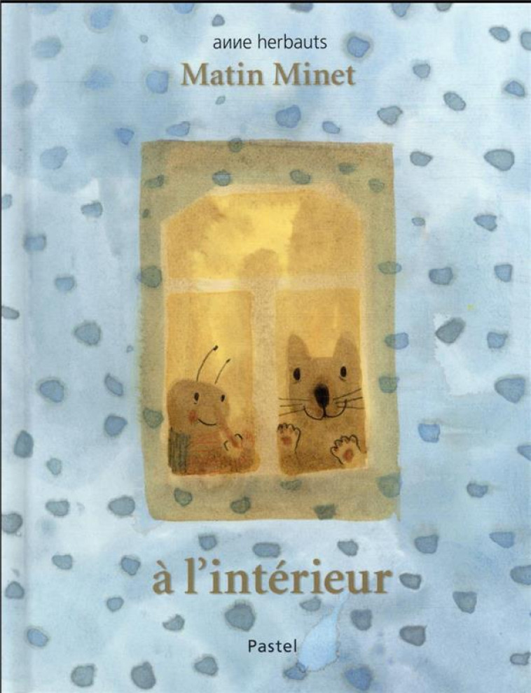 MATIN MINET : A L'INTERIEUR - HERBAUTS ANNE - EDL