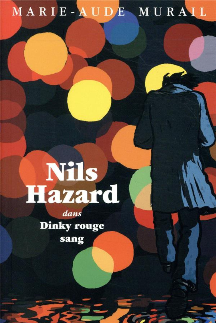 NILS HAZARD CHASSEUR D'ENIGMES : NILS HAZARD DANS DINKY ROUGE SANG - MURAIL MARIE-AUDE - EDL