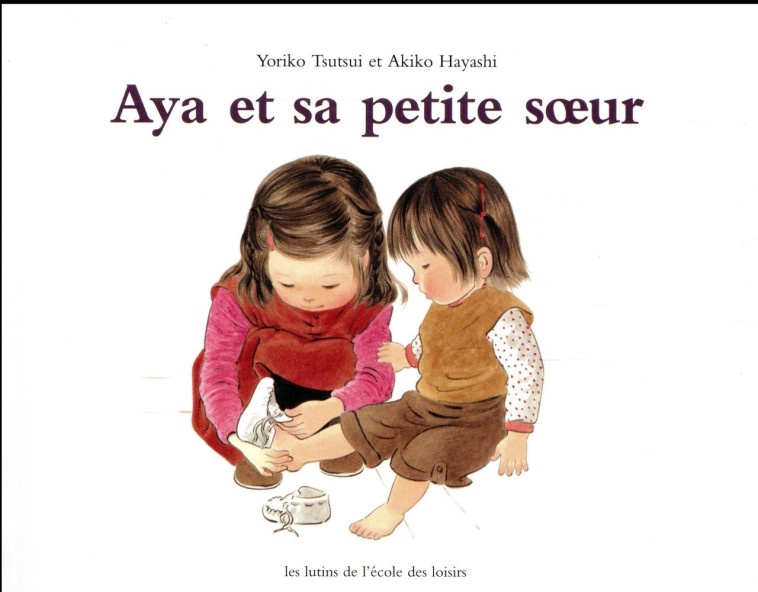 AYA ET SA PETITE SOEUR - HAYASHI - Ecole des loisirs