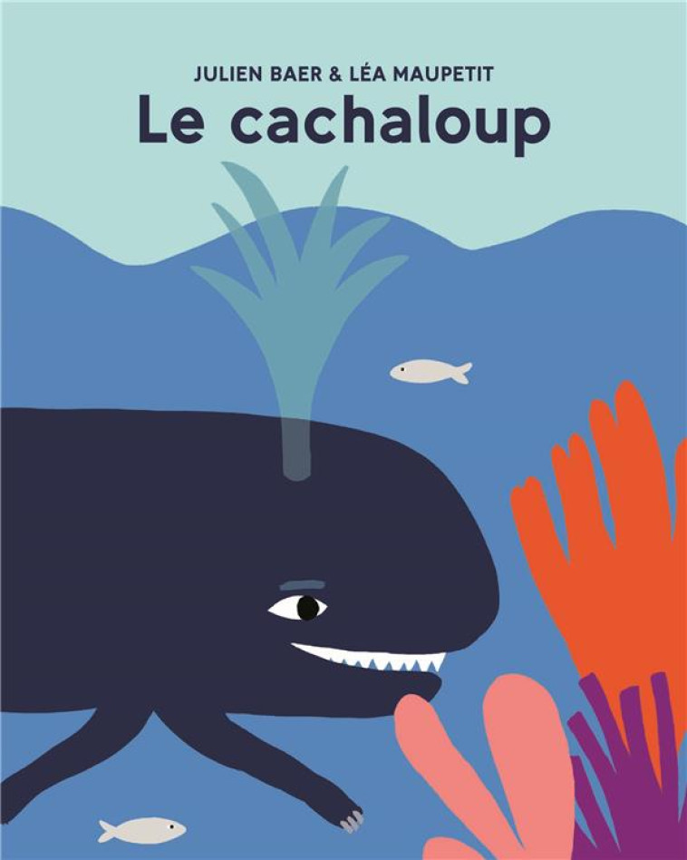 LE CACHALOUP - MAUPETIT/BAER - EDL