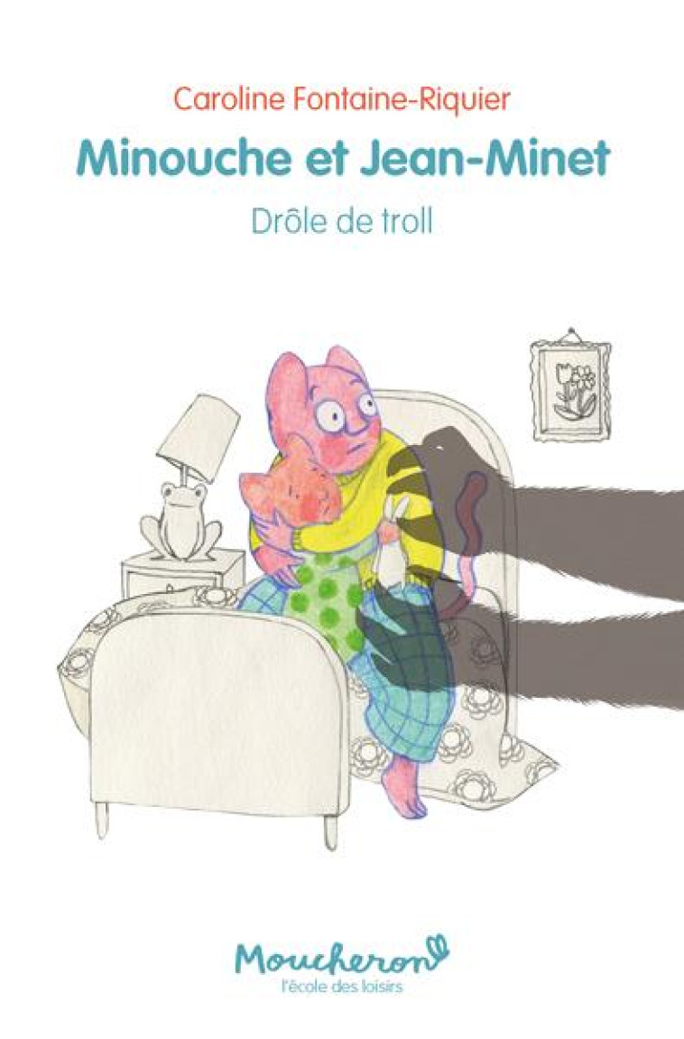 MINOUCHE ET JEAN-MINET : DROLE DE TROLL - FONTAINE-RIQUIER C. - EDL