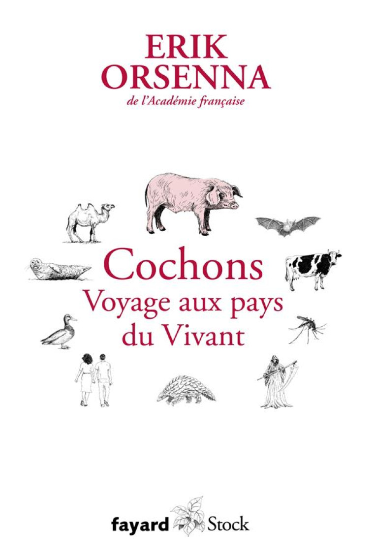 COCHONS  -  VOYAGE AUX PAYS DU VIVANT - ORSENNA ERIK - FAYARD