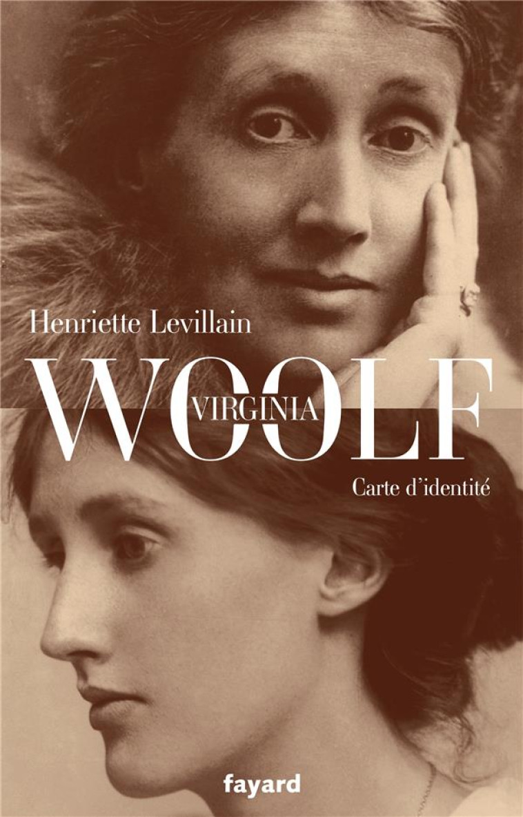 VIRGINIA WOOLF, CARTE D'IDENTITE - LEVILLAIN HENRIETTE - FAYARD