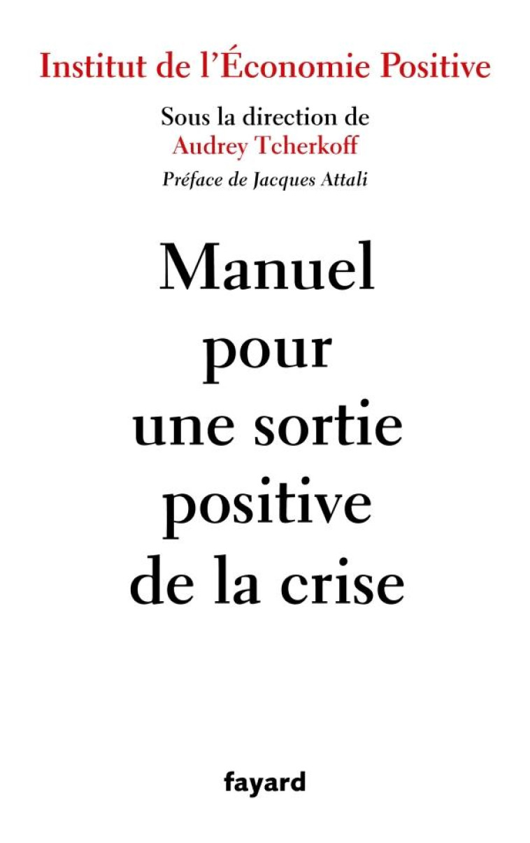 MANUEL POUR UNE SORTIE POSITIVE DE LA CRISE - TCHERKOFF AUDREY - FAYARD