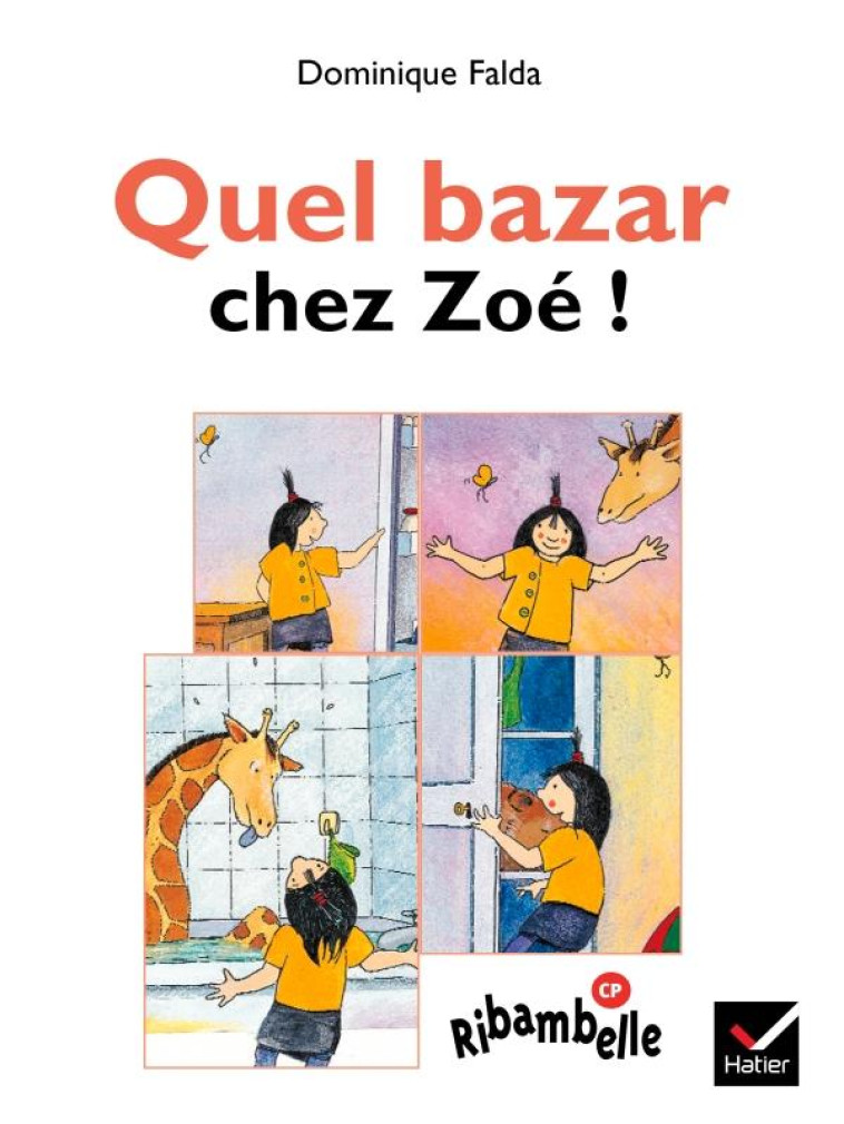 RIBAMBELLE : QUEL BAZAR CHEZ ZOE ! SERIE BLEUE (EDITION 2008) - FALDA DOMINIQUE - HATIER JEUNESSE