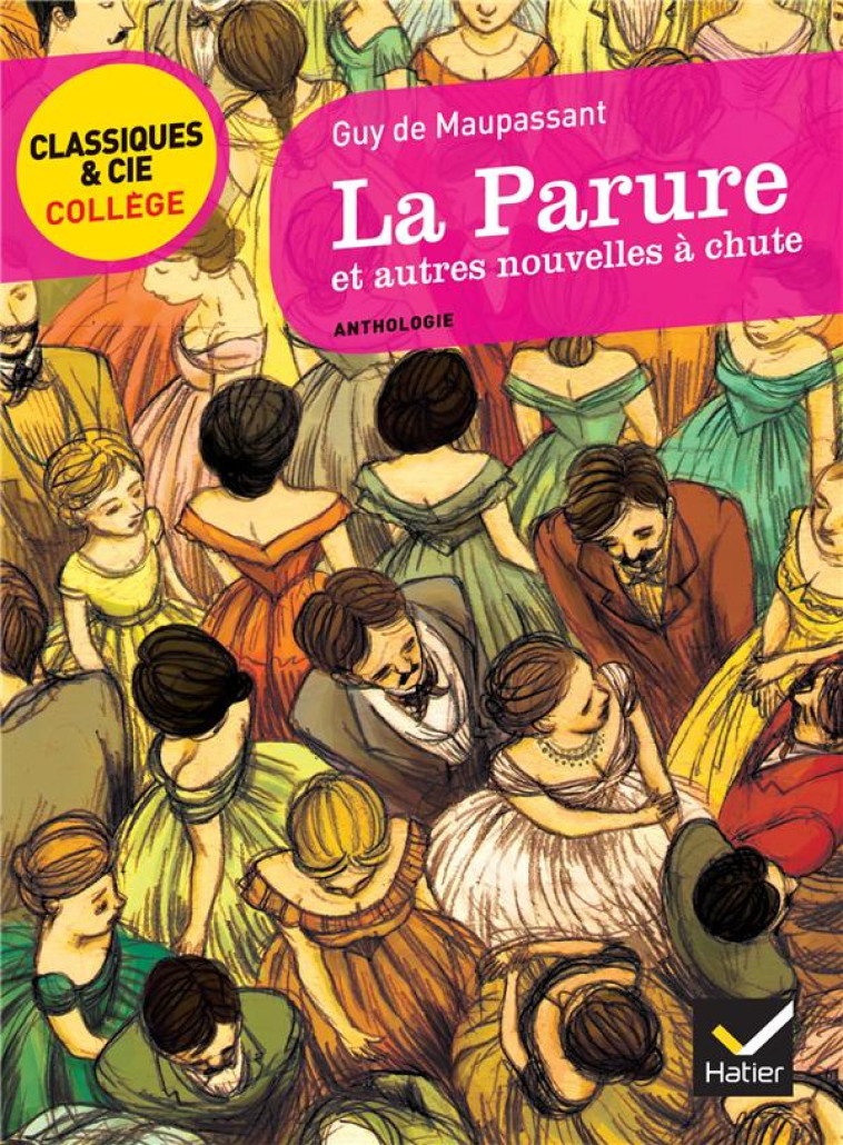 LA PARURE ET AUTRES NOUVELLES - MAUPASSANT/DROLENT - HATIER JEUNESSE