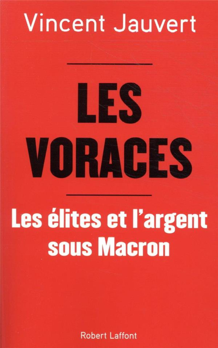 LES VORACES - JAUVERT VINCENT - ROBERT LAFFONT