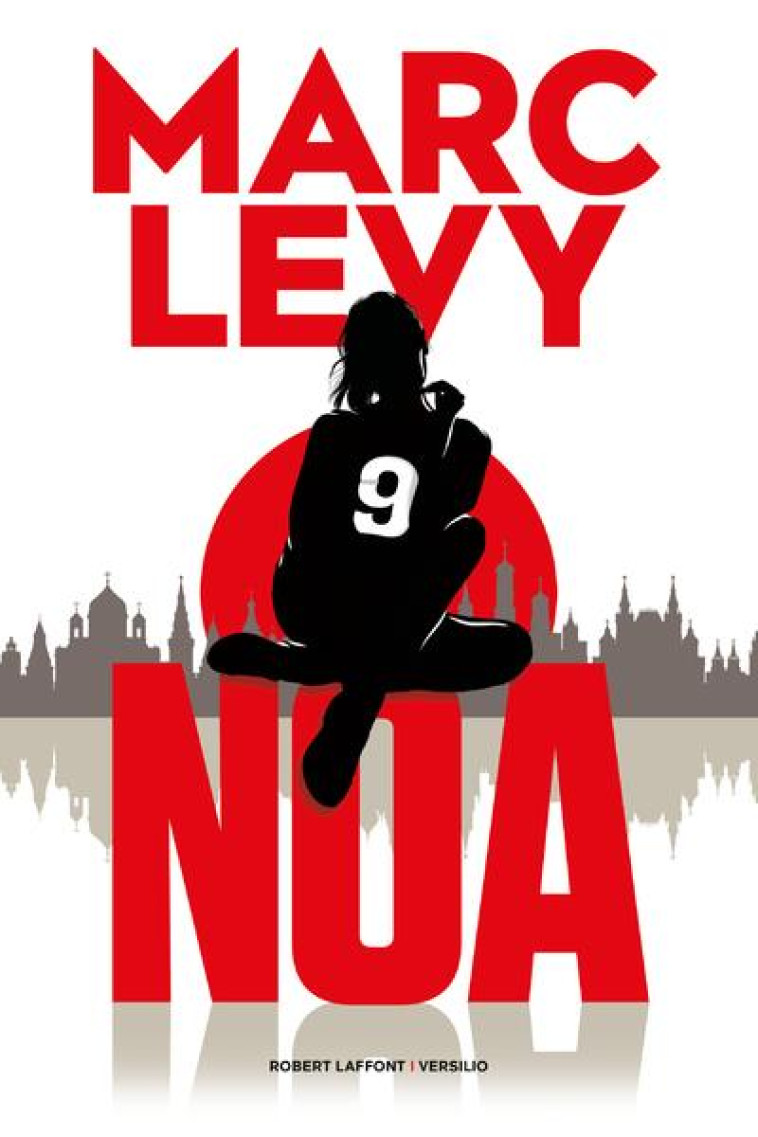 9 TOME 3 : NOA - LEVY MARC - ROBERT LAFFONT